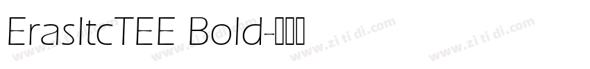 ErasItcTEE Bold字体转换